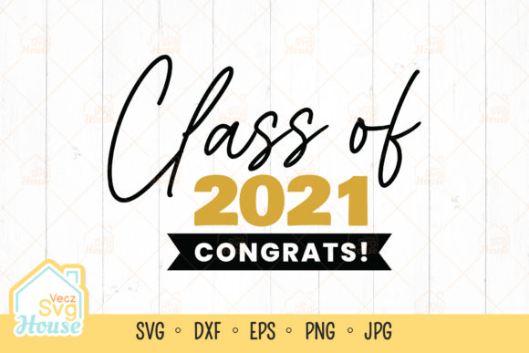 Class of 2021 Congrats SVG: A Versatile Graphic Design Asset for Crafts & Branding