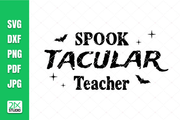 Halloween SVG: Spooktacular Teacher for Crafts and Graphics