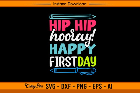 Hip Hop Hooray Happy First Day of School Graphics for Crafts