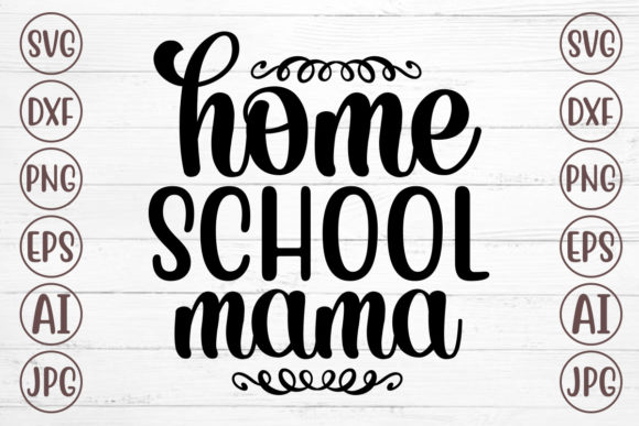 Home School Mama Svg: A Versatile Graphic Design Asset for Creative Publishers