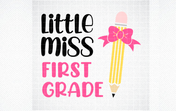 Little Miss First Grade SVG: A Versatile Graphic Design Asset for Crafts and Marketing