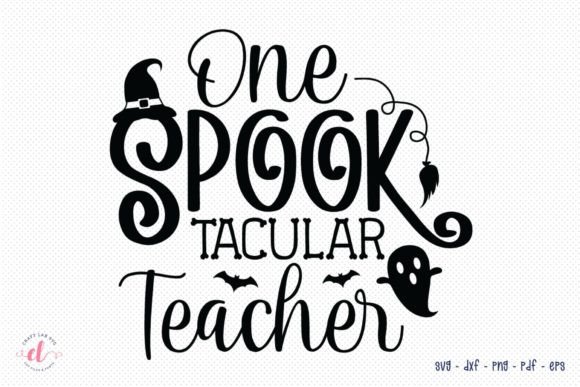 One Spook Tacular Teacher Halloween SVG: A Spooky Graphic for Creative Crafts