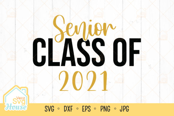 Senior Class of 2021 Graduation SVG: A Versatile Graphic for Crafts