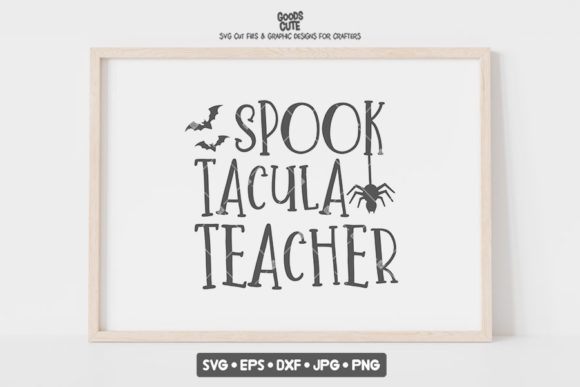 Spooktacular Teacher - Halloween SVG for Crafts and Graphics