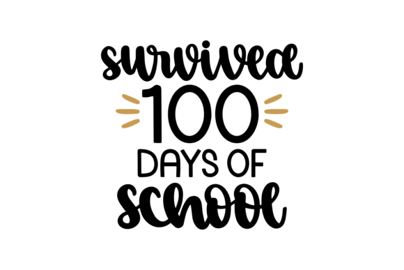 Survived 100 Days of School Graphics for Crafts and Creative Projects