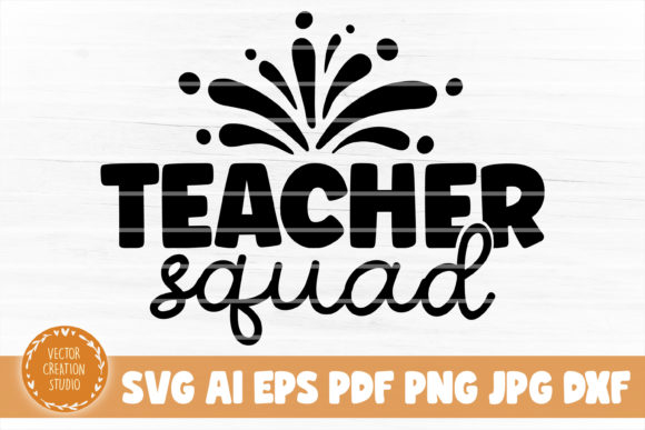 Teacher Squad SVG Cut File: A Versatile Graphic Design Asset for Crafts and Creative Projects